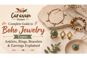 Complete Guide to Boho Jewelry Types_ Anklets, Rings, Bracelets & Earrings Explained